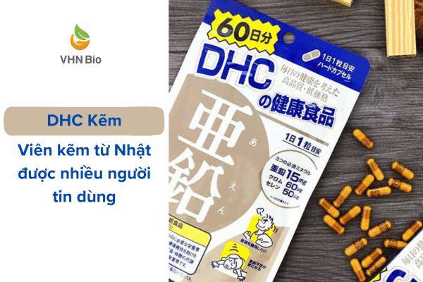 DHC Kẽm: Viên kẽm từ Nhật được nhiều người tin dùng-Viện Dinh dưỡng VHN Bio
