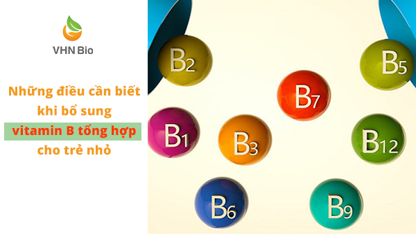 Trẻ em cần bổ sung Vitamin B12 (Cobalamin) như thế nào?
